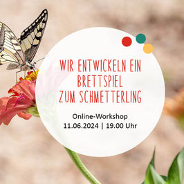 Online-Workshop: Wir entwickeln ein Brettspiel zum Schmetterling (06/24)