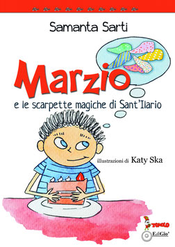 Marzio e le scarpette magiche di Sant'Ilario