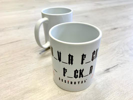Tasse Assiroyal - Never Fuck a Fucker -