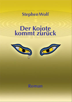 Stephen Wolf: Der Kojote kommt zurück
