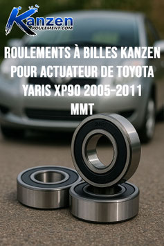 Pack Roulements actuateur KANZEN pour boîte MMT Toyota Yaris XP90 2005–2011 | Offre Exclusive Mondiale