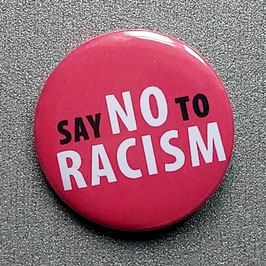 Button "Say NO to racism", 58 mm