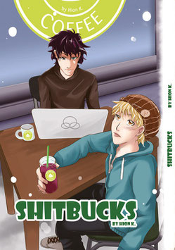 Hion K.: Shitbucks, Band 1