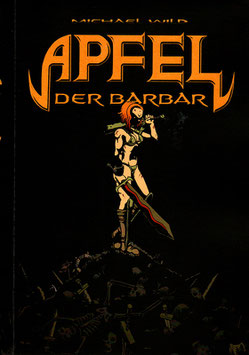 Michael Wild: APFEL der Barbar, Band 2