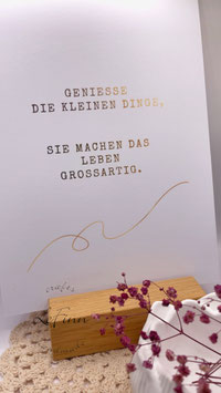 Grafikdruck "Genieße die kleinen Dinge"