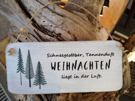 Holzschildchen "Schneegestöber, Tannenduft - Weihnachten liegt in der Luft."