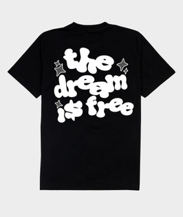 THE DREAM IS FREE T-SHIRT