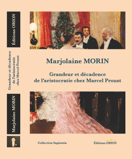 Grandeur et décadence de l'aristocratie chez Marcel Proust, par Marjolaine MORIN