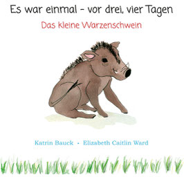 Es war einmal - vor drei, vier Tagen... Das kleine Warzenschwein