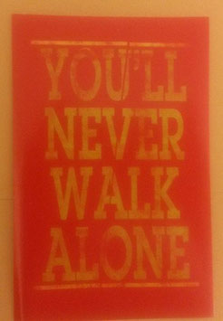 You never walk alone Aufkleber