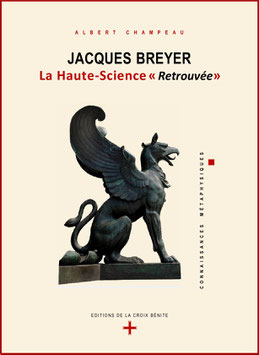 JACQUES BREYER – LA HAUTE-SCIENCE " RETROUVEE ".