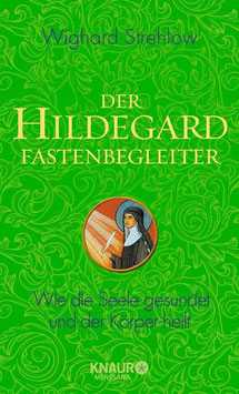 Buch - Der Hildegard Fastenbegleiter - Wie die Seele gesundet und der Körper heilt