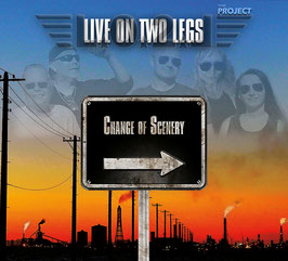 LIVE ON TWO LEGS - Change of Scenery 2022