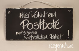 Hier wohnt ein Postbote mit seinem wertvollsten Paket!