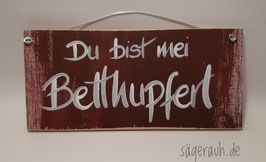 Du bist mei Betthupferl