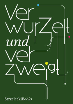 Verwurzelt und verzweigt | Geworteld en vertakt | Rooted and Branched