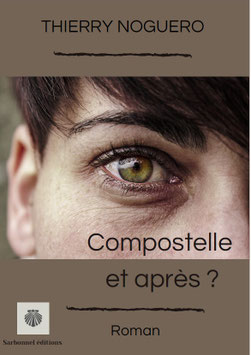 Livre Compostelle et après?  Roman de 220 pages