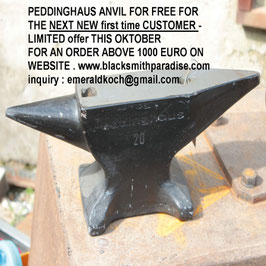 PEDDINGHAUS ANVIL FOR FREE FOR THE NEXT NEW first time CUSTOMER - LIMITED offer THIS OKTOBER FOR AN ORDER ABOVE 1000 EURO ON WEBSITE . www.blacksmithparadise.com inquiry : emeraldkoch@gmail.com# 2446