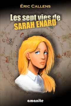 Les sept vies de Sarah Enard