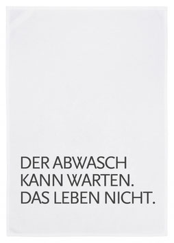 Geschirrtuch weiß "DER ABWASCH KANN WARTEN. DAS LEBEN NICHT.", grau