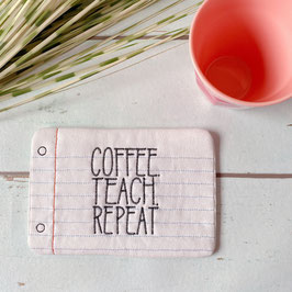 Tassenuntersetzer "Coffee teach repeat"