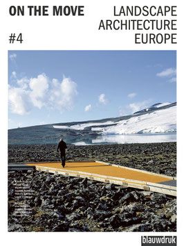 ON THE MOVE – LANDSCAPE ARCHITECTURE EUROPE 4