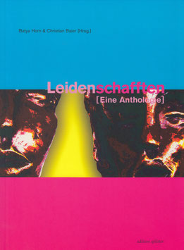 Leidenschafften [Eine Anthologie]