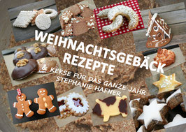 Backbuch Weihnachtsgebäck Rezepte  von Bäckermeisterin S. Hafner