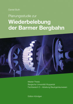 Planungsstudie zur Wiederbelebung der Barmer Bergbahn