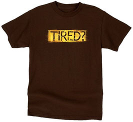 Tired ?