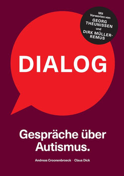 Croonenbroeck, Andreas / Dick, Claus: Dialog. Gespräche über Autismus.