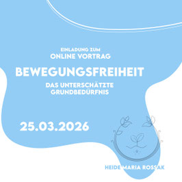 Aufzeichnung Online Vortrag BEWEGUNGSFREIHEIT - DAS UNTERSCHÄTZTE GRUNDBEDÜRFNIS 25.03.2026