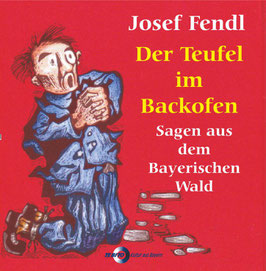 Josef Fendl:   Der Teufel im Backofen