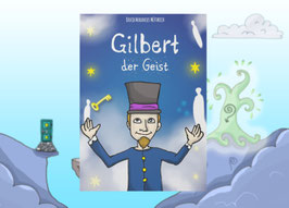 Kinderbuch "Gilbert der Geist"