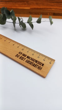 Lineal aus Holz mit "Ich hab nachgemessen. Du bist großartig!" | Skalenlänge 15 cm