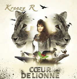 Album Cd 11 titres de Kreezy R : Cœur de lionne