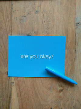 -ARE YOU OKAY?-