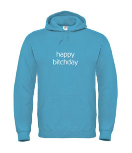 OPDRUK alleen tekst "happy bitchday"