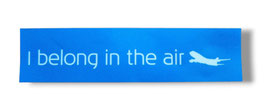I BELONG IN THE AIR sticker