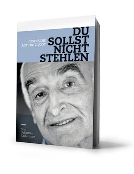 Fritz Vogt: Du sollst nicht stehlen