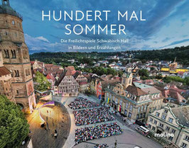 HUNDERT MAL SOMMER | Die Freilichtspiele Schwäbisch Hall in Bildern und Erzählungen