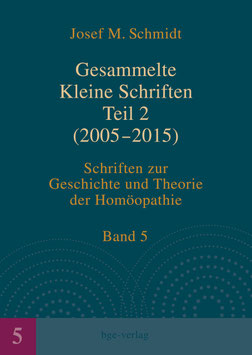 Josef M. Schmidt: Gesammelte Kleine Schriften Teil 2 (2005-2015)
