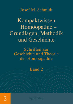 Josef M. Schmidt: Kompaktwissen Homöopathie – Grundlagen, Methodik und Geschichte
