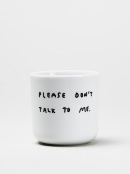 please dont talk to me - mug