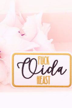 Fuck Oida Heast Aufbügelpatch