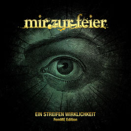 MIR ZUR FEIER - Ein Streifen Wirklichkeit-FemME Edition EP