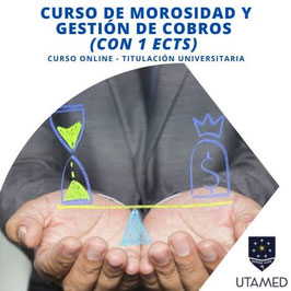 OFERTA! CURSO ONLINE DE GESTIÓN DE LA MOROSIDAD HOMOLOGADO CON TITULACIÓN EXPEDIDA POR LA UNIVERSIDAD UTAMED | 1 ECTS