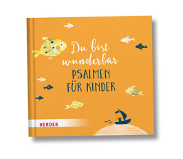 Du bist wunderbar! Psalmen für Kinder