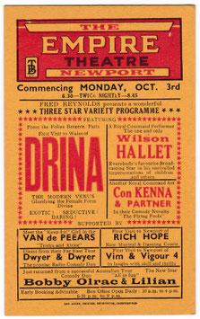 The Empire Theatre, Newport. Drina, Wilson Hallet, Con Kenna, Van de Peears, Rich Hope, Dwyer and Dwyer, Vim and Vigour 4, Bobby Olrac and Lilian. Geo. Allen printer