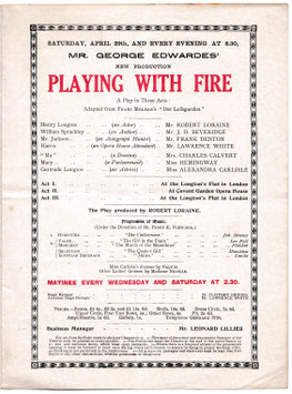 Playing With Fire. Robert Loraine, J D Beveridge, Frank Denton, Charles Calvert, Alexandra Carlisle. Comedy, 1911